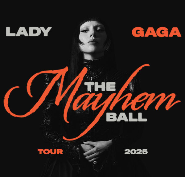 LADY GAGA The MAYHEM Ball, Mon. Jul .28, Tue. July 29, Fr. Aug. 01, Sat. Aug. 02, 8:00 pm $30.00 @ Kia Forum ***PLEASE WRITE YOUR HOTEL NAME AND YOUR PICK UP TIME***